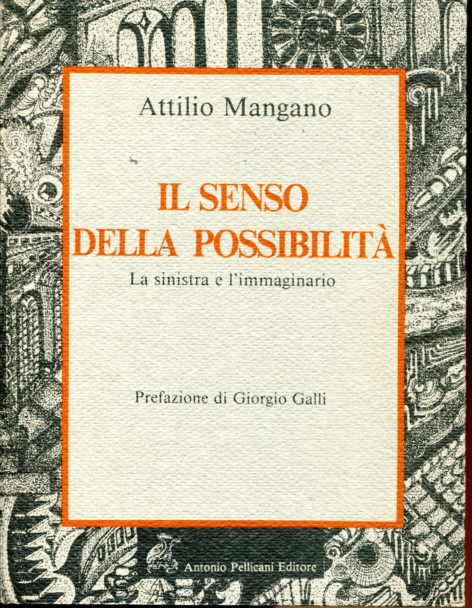 Il senso della possibilità. La sinistra e l'immaginario. Prefazione di …