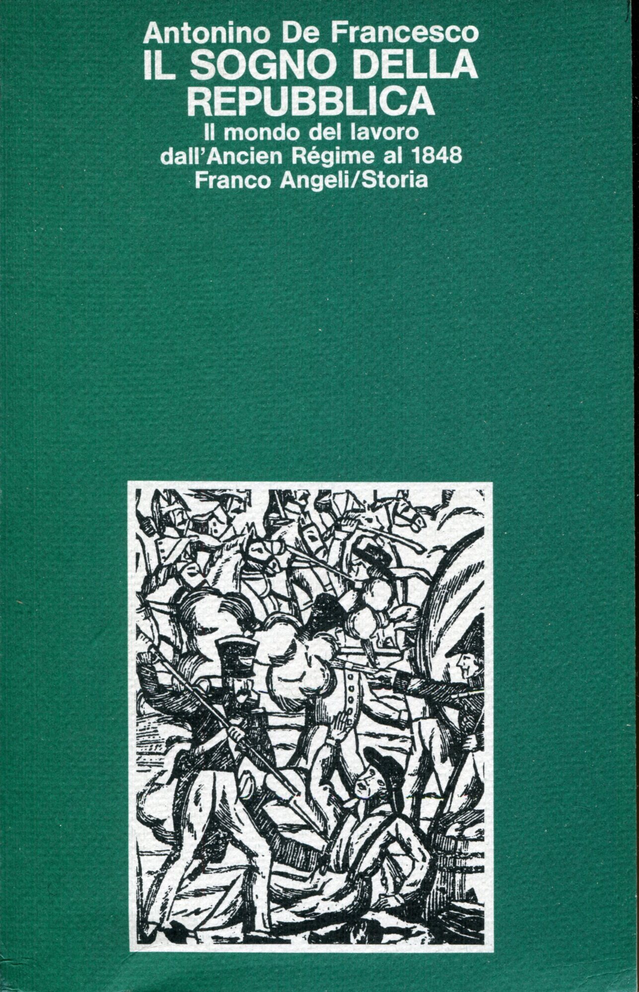 Il sogno della Repubblica : il mondo del lavoro dall'Ancien …