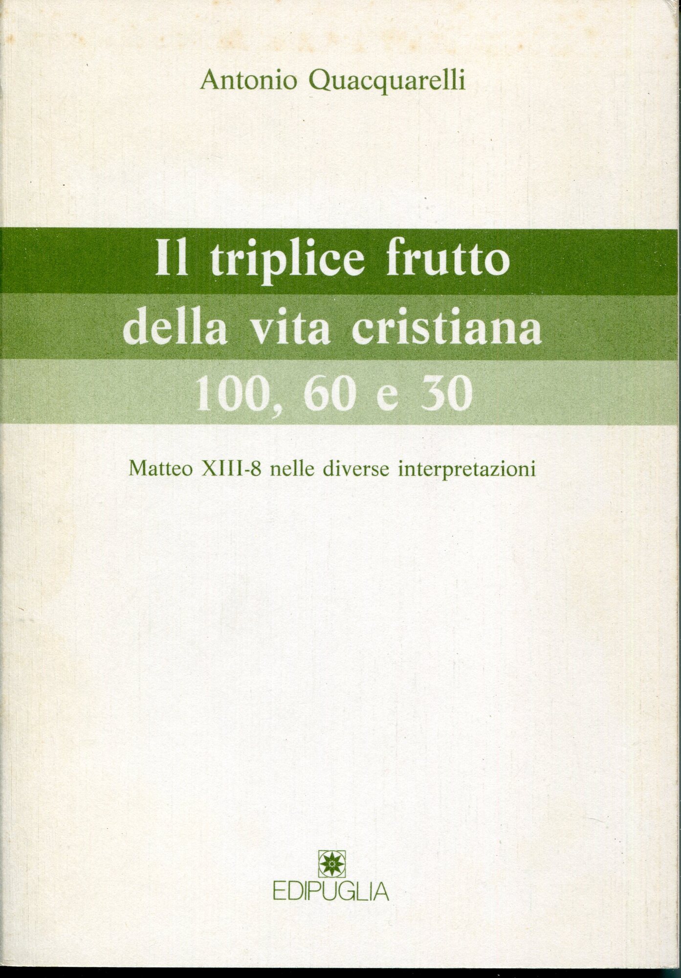Il triplice frutto della vita cristiana : 100, 60 e …