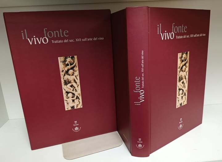 Il vivo fonte. Trattato del sec. XVI sull'arte del vino