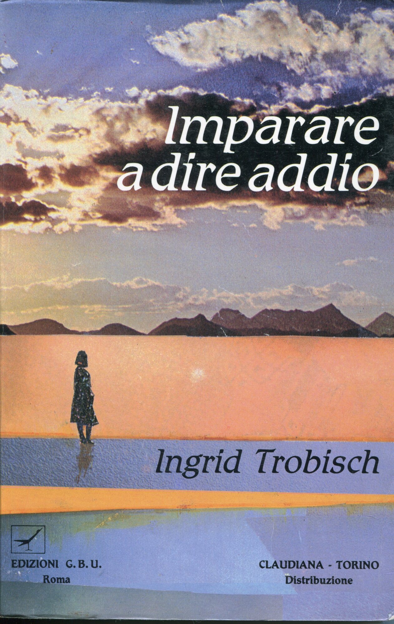 Imparare a dire addio. Storia di un viaggio nel mare …