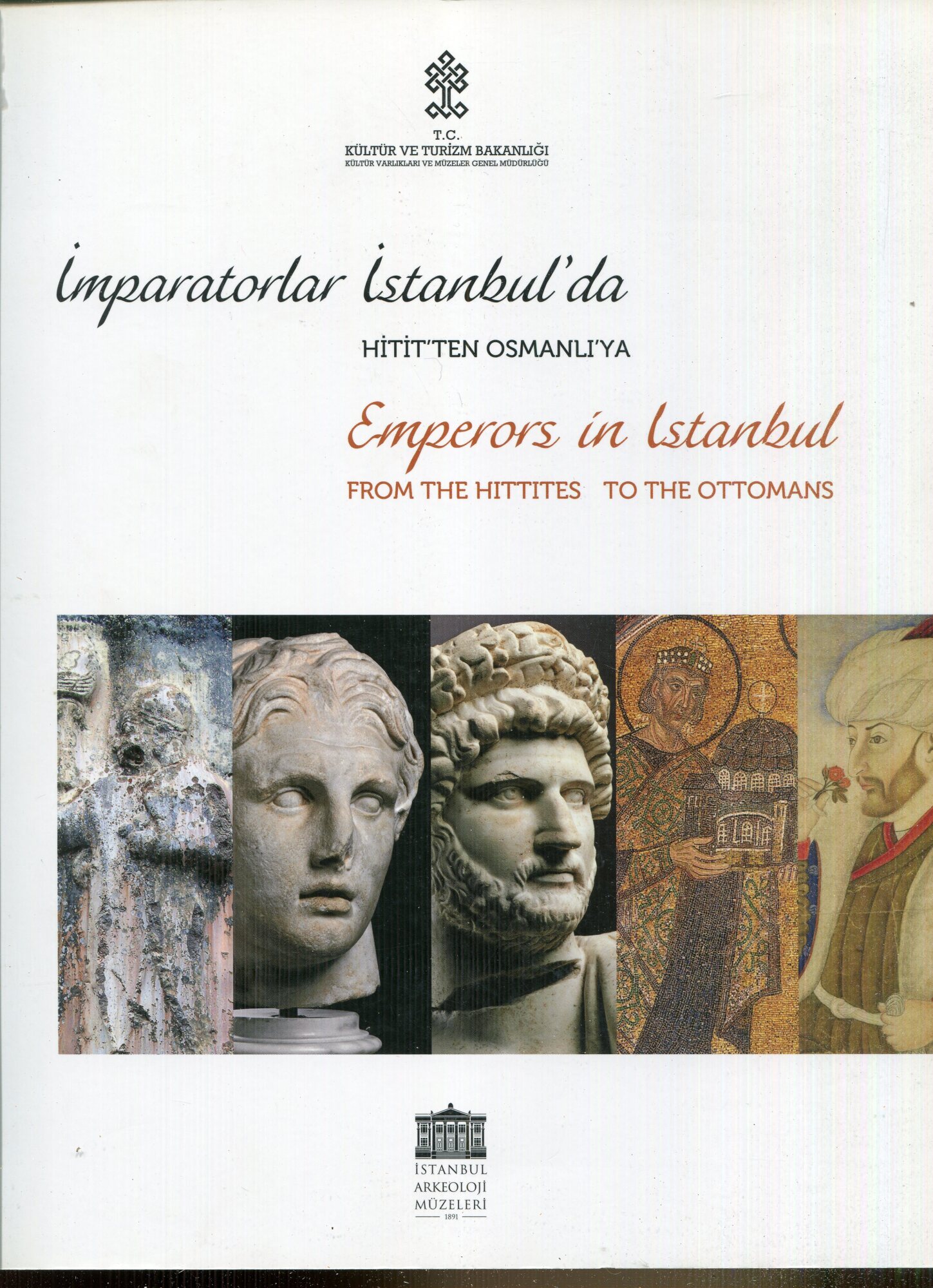 Imparatorlar Istanbul'da Hitit'ten Osmanli'ya / Emperors in Istanbul - From …
