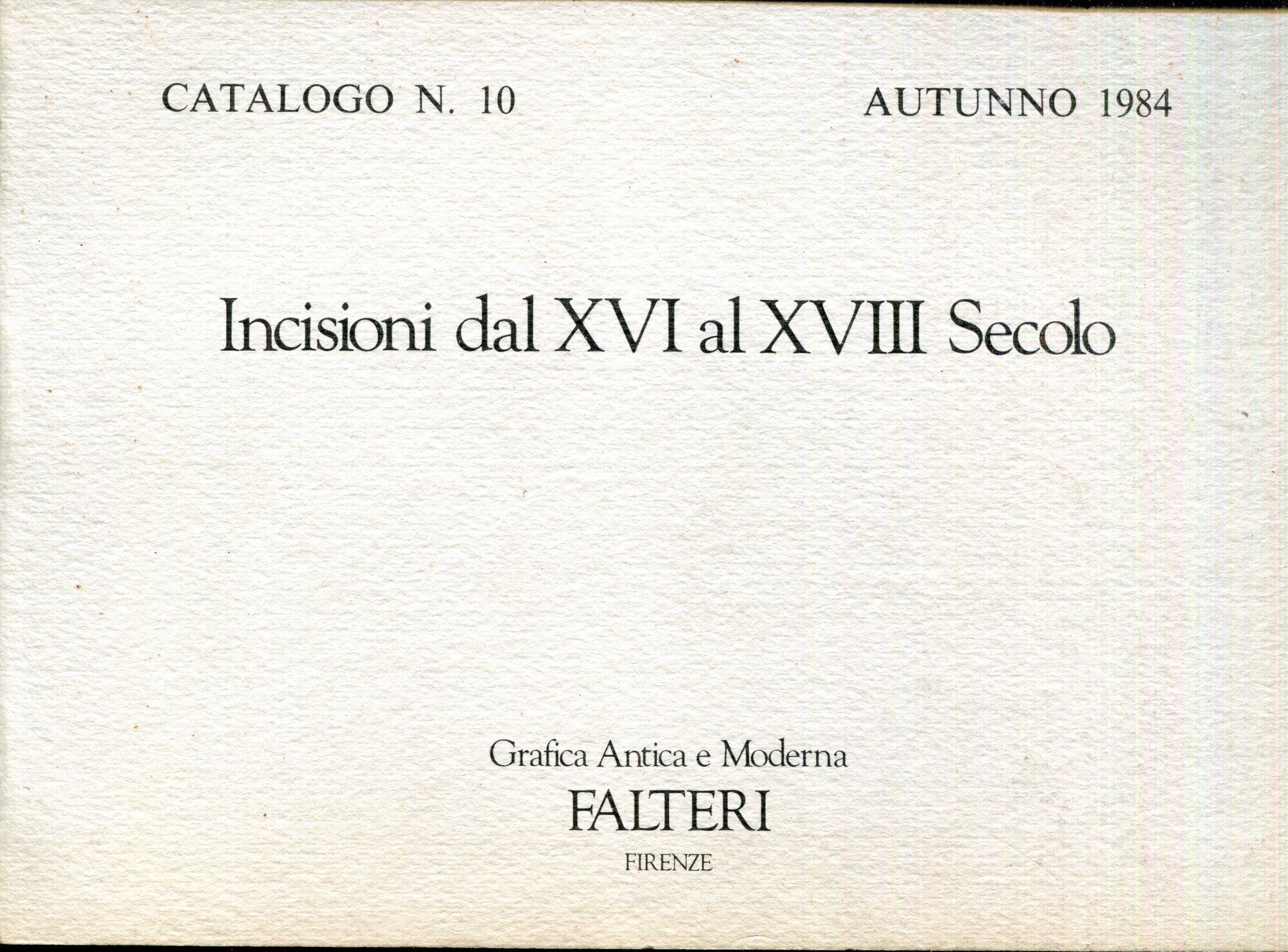Incisioni dal 16. al 18. secolo : catalogo n. 10 …