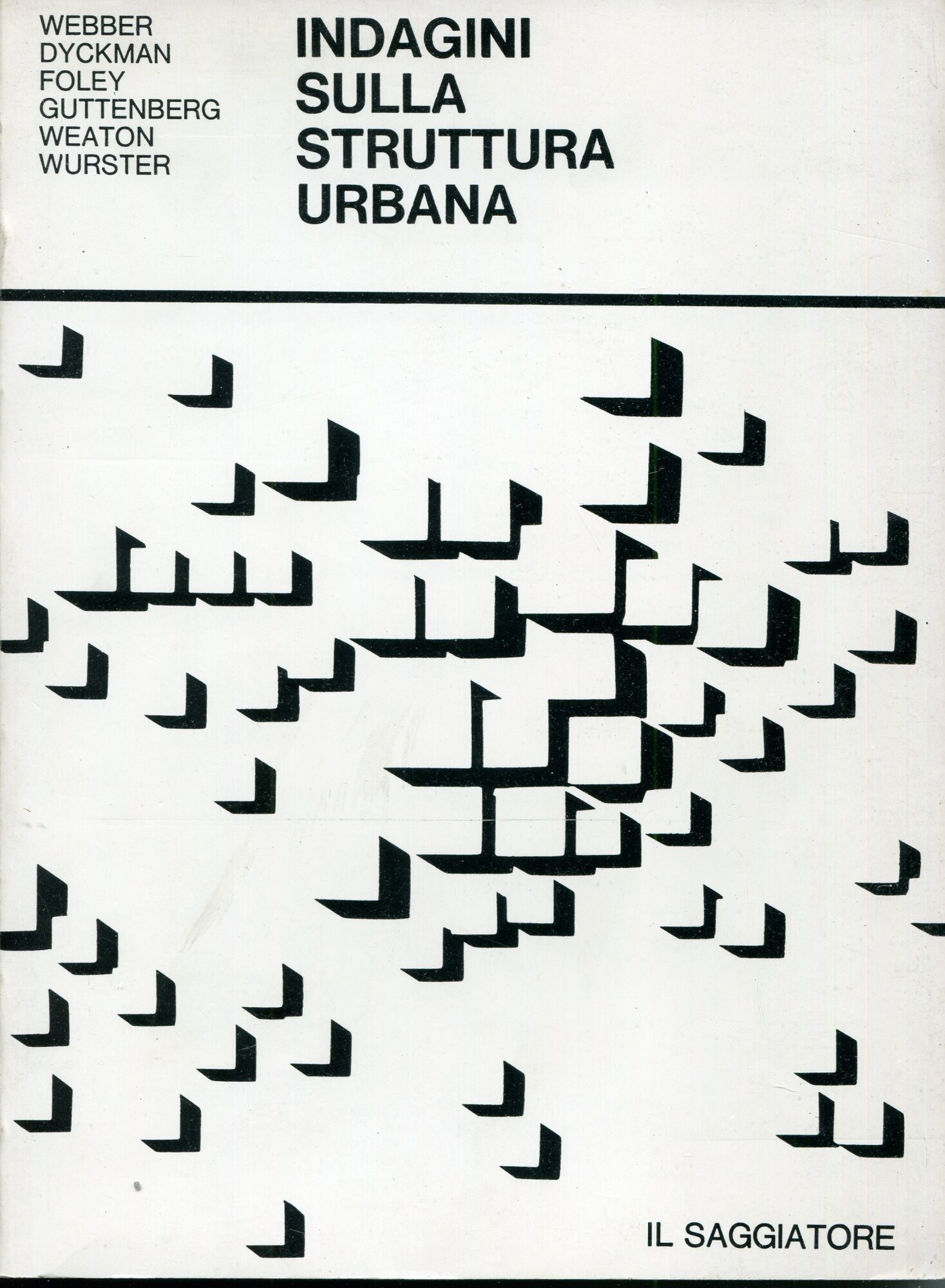 Indagini sulla struttura urbana. Traduzione e prefazione di Paolo Ceccarelli