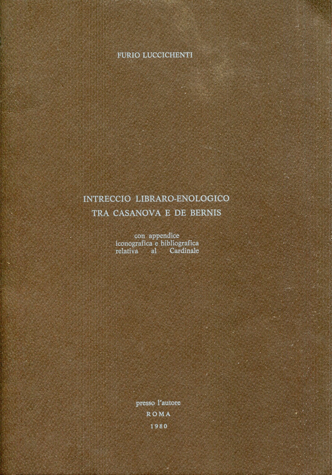 Intreccio libraro-enologico tra Casanova e De Bernis : con appendice …