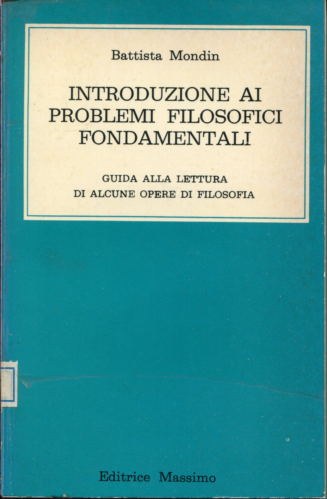 Introduzione ai problemi filosofici fondamentali : guida alla lettura di …