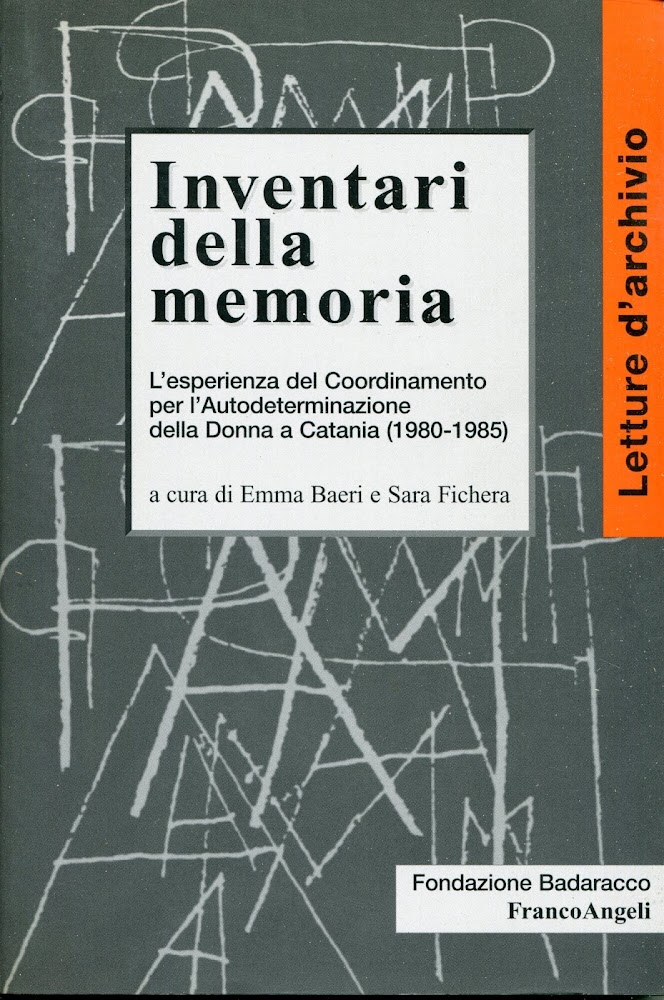 Inventari della memoria. L'esperienza del coordinamento per l'autodeterminazione della donna …