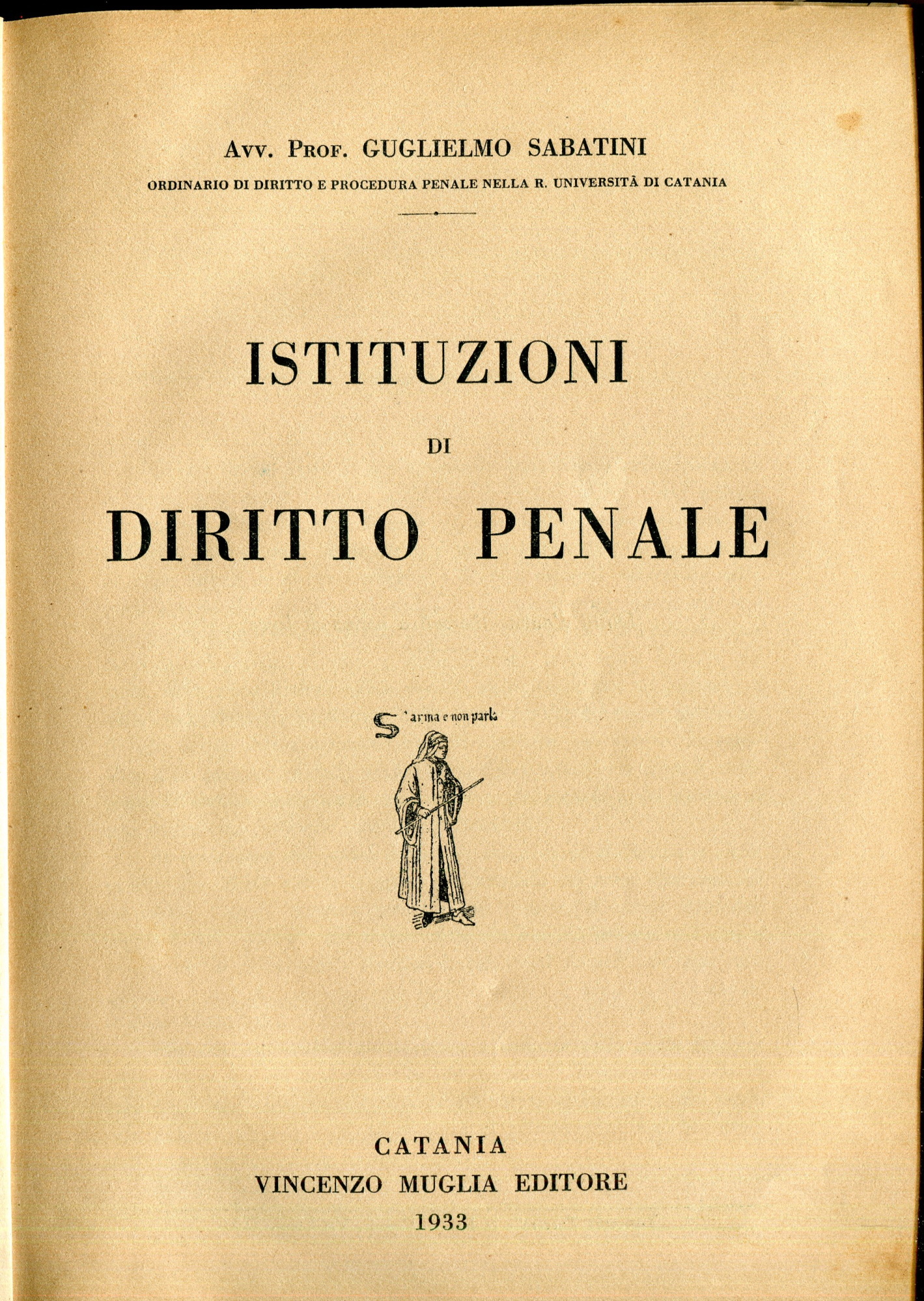 Istituzioni di diritto penale. Rilegato insieme a: Idem, Principi diritto …
