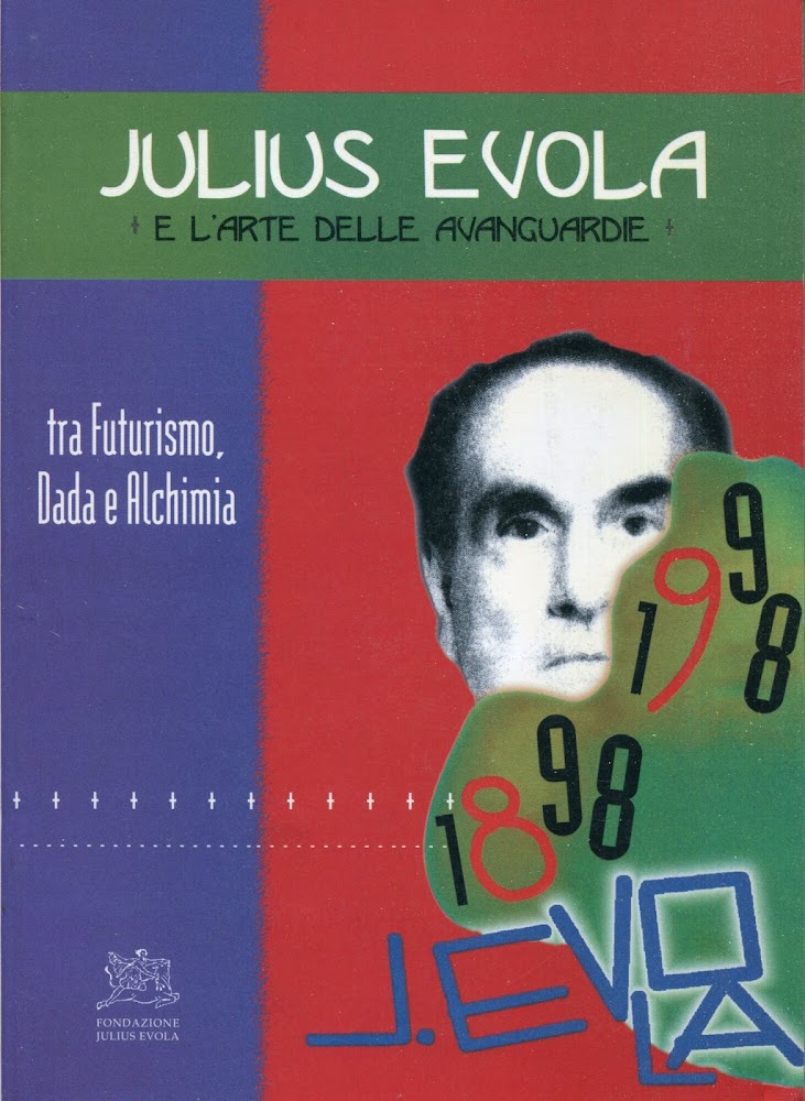 Julius Evola e l'arte delle avanguardie tra Futurismo, Dada e …