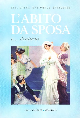 L'abito da sposa e dintorni
