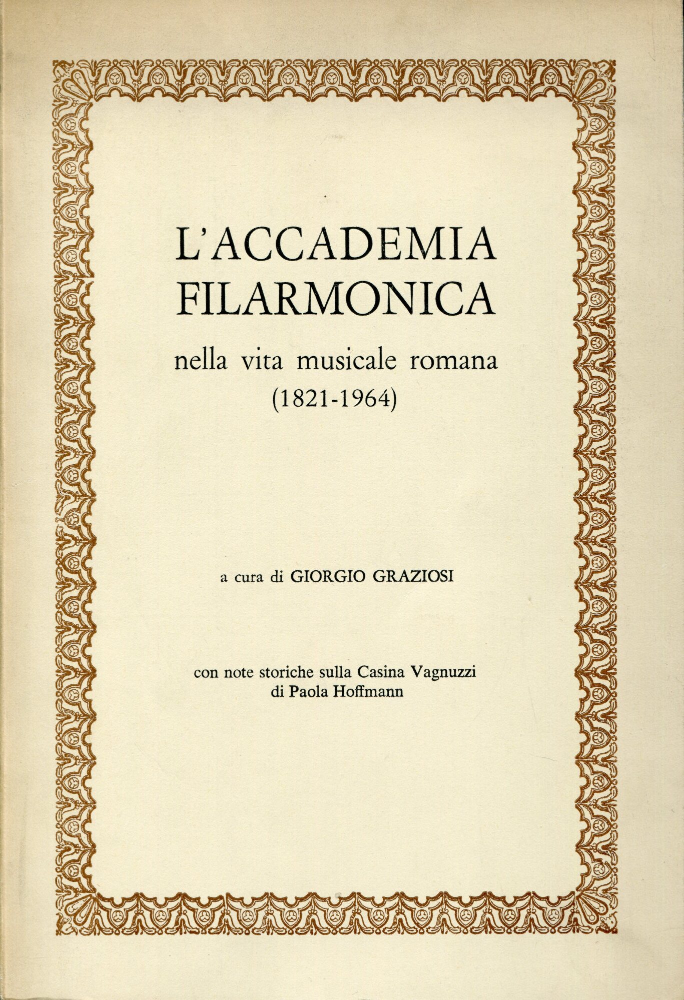 L'accademia filarmonica nella vita musicale romana : 1821-1964