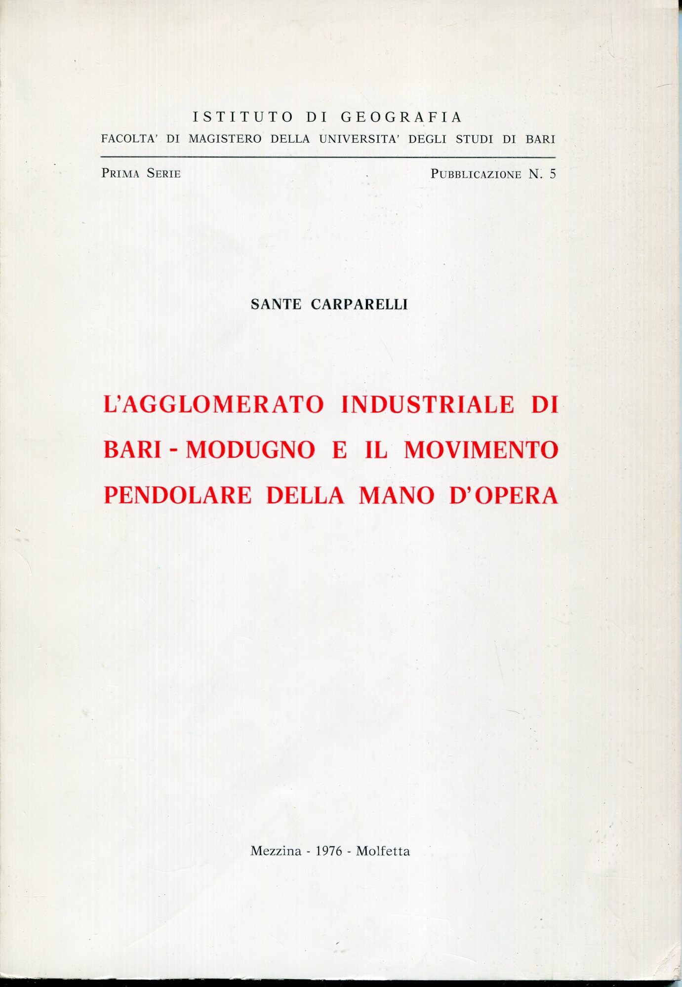 L'agglomerato industriale di Bari-Modugno e il movimento pendolare della mano …