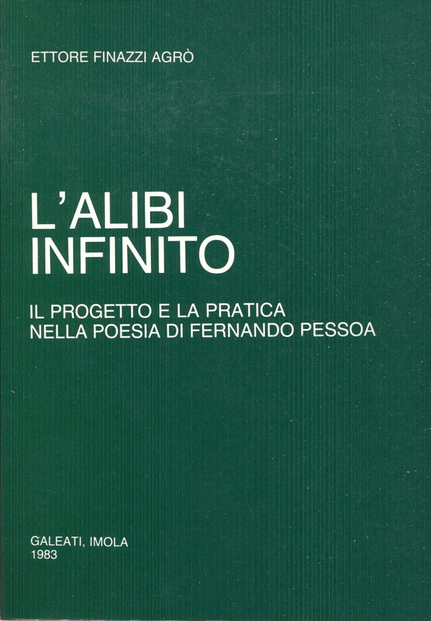 L'alibi infinito : il progetto e la pratica nella poesia …