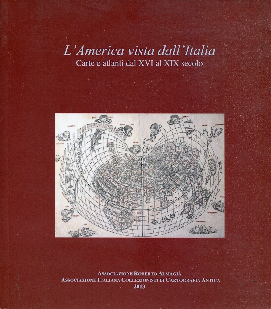 L' America vista dall'Italia : carte e atlanti dal XVI …