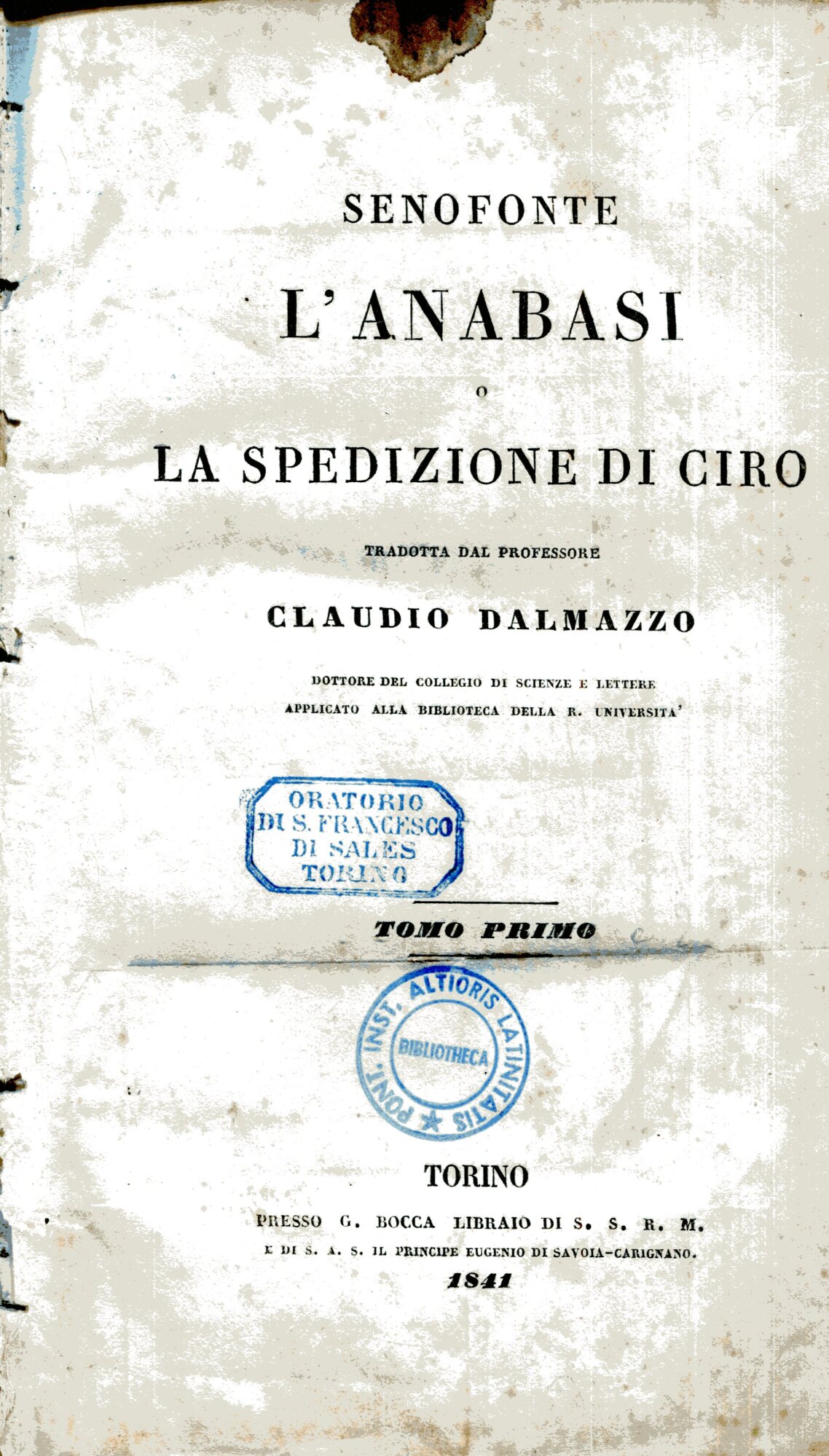 L'anabasi o spedizione di Ciro; tradotta dal professore Claudio Dalmazzo, …