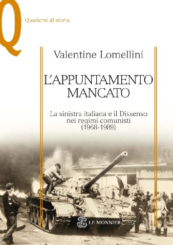 L'appuntamento mancato. La sinistra italiana e il dissenso nei regimi …