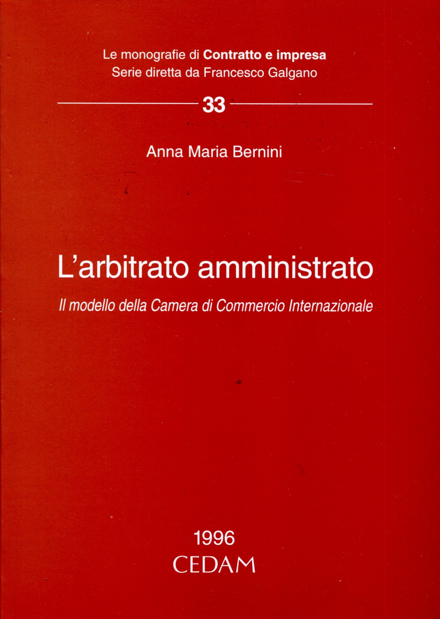 L'arbitrato amministrato. Il modello della Camera di commercio internazionale