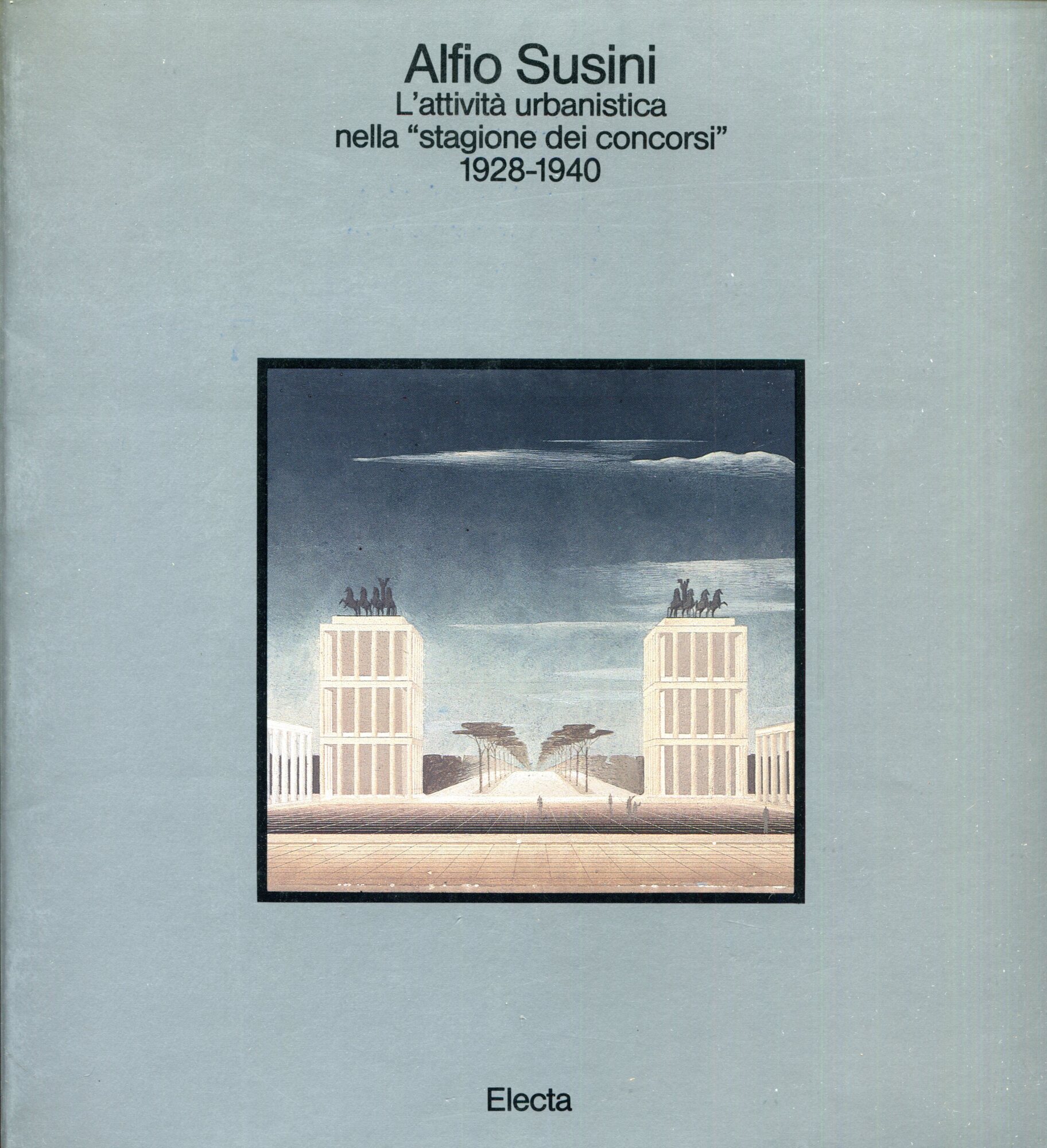 L'attività urbanistica nella `stagione dei concorsi` 1928-1940.