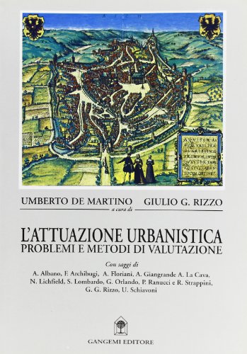 L'attuazione urbanistica. Problemi e metodi di valutazione