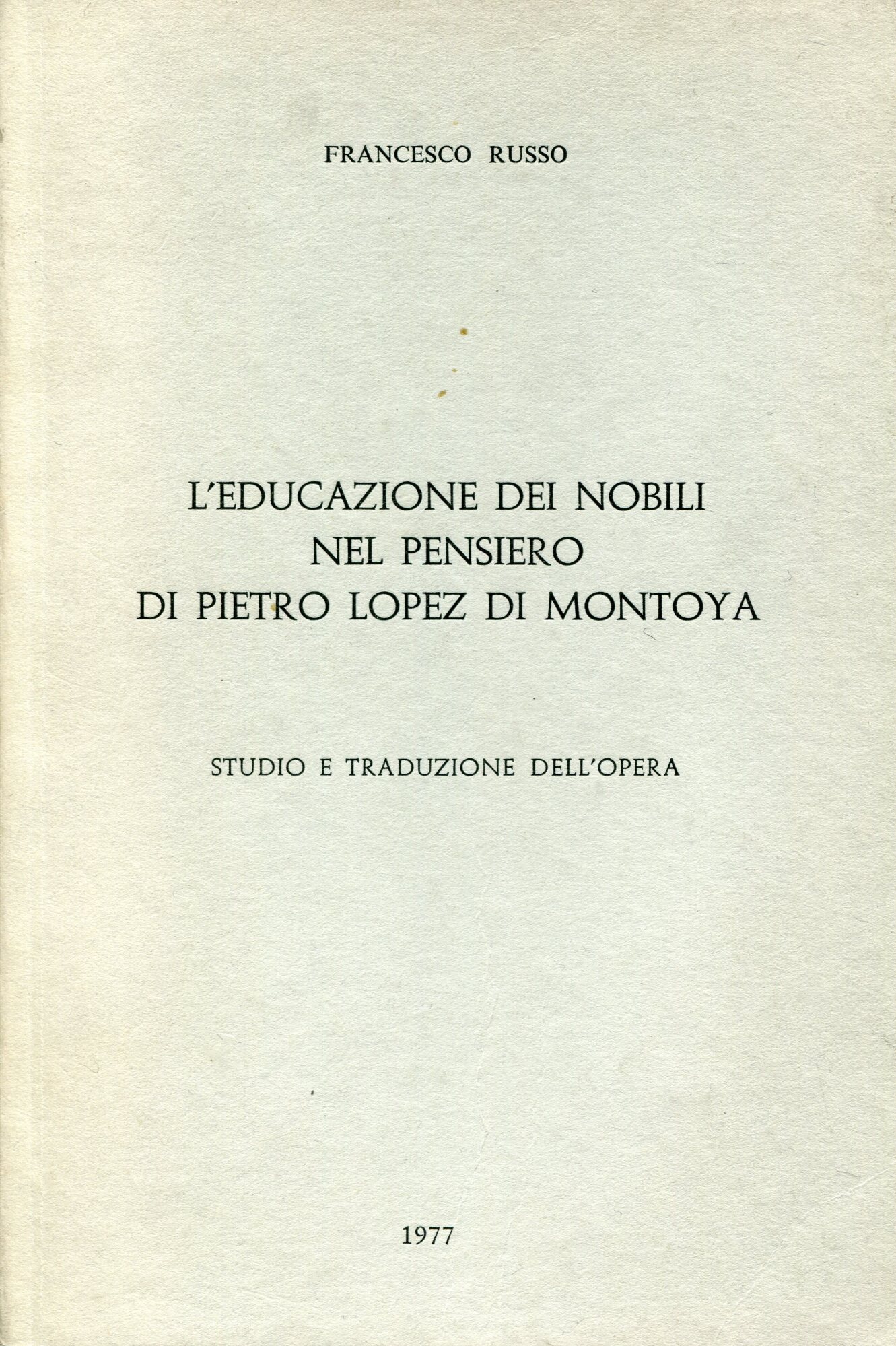 L'educazione dei nobili nel pensiero di Pietro Lopez di Montoya