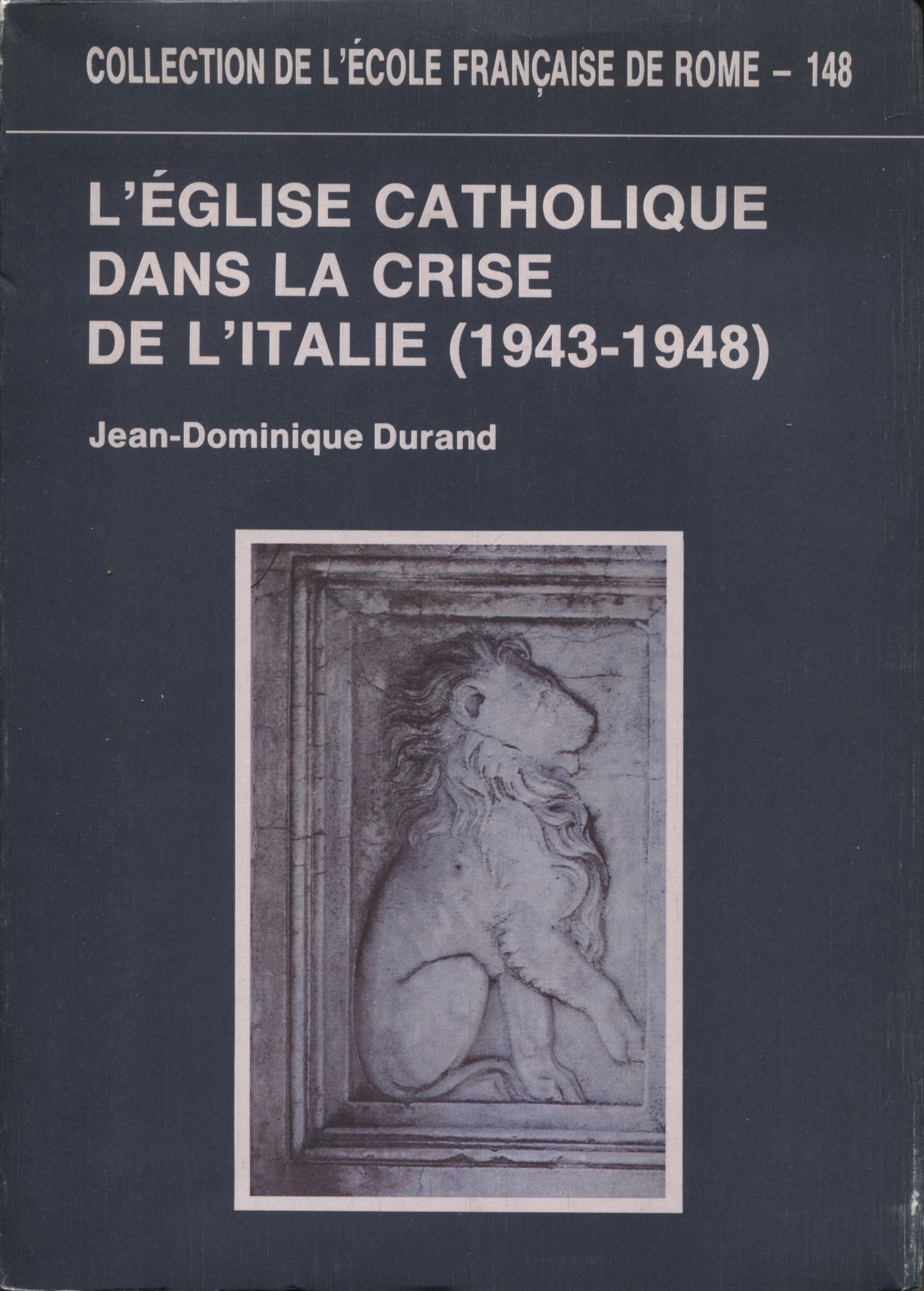 L'Église catholique dans la crise de l'Italie (1943-1948)