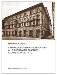 L'epurazione della magistratura alla caduta del fascismo. Il consiglio di …