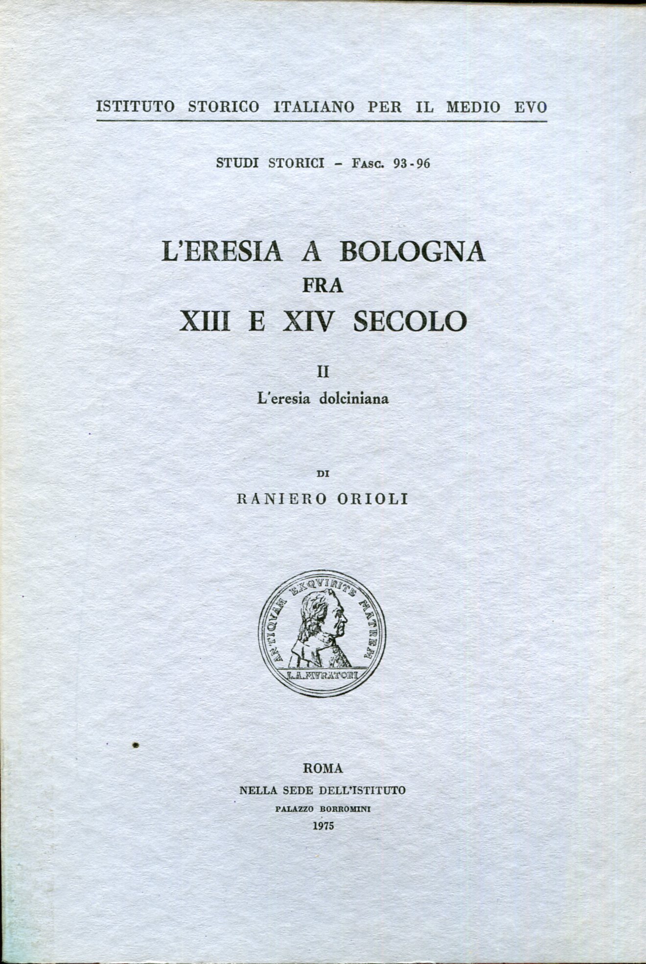 L'eresia a Bologna fra XIII e XIV secolo. II, L'eresia …