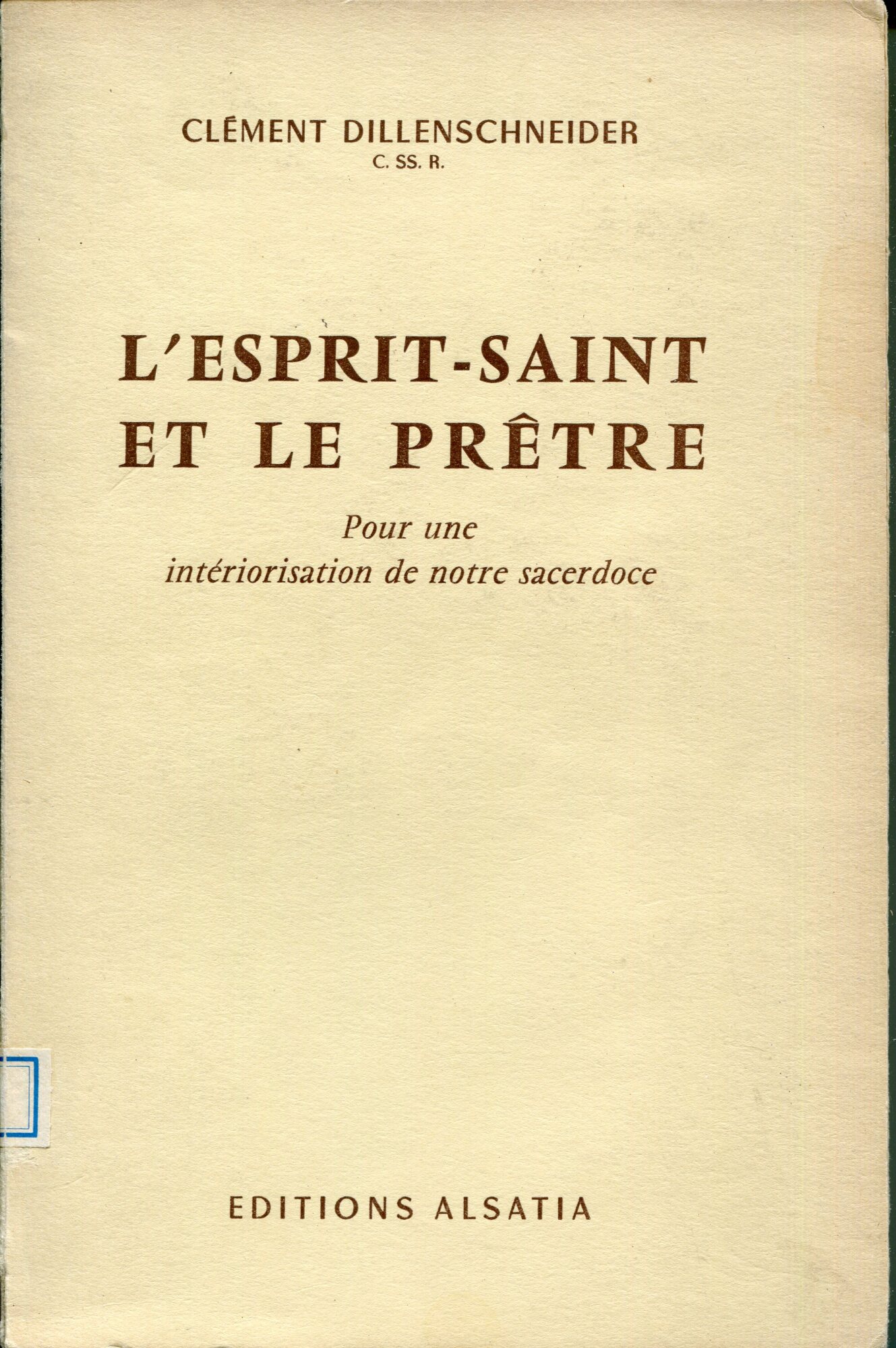 L'Esprit-Saint et le prêtre pour une intériorisation de notre sacerdoce