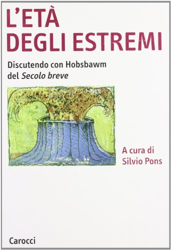 L'età degli estremi. Discutendo con Hobsbawm del secolo breve