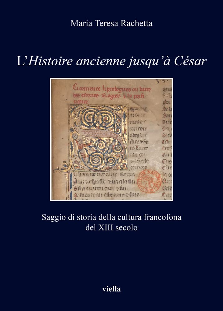 L'Histoire ancienne jusqu'à César. Saggio di storia della cultura francofona …