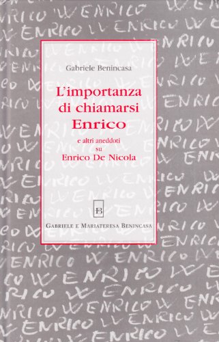 L'importanza di chiamarsi Enrico ed altri aneddoti su Enrico De …