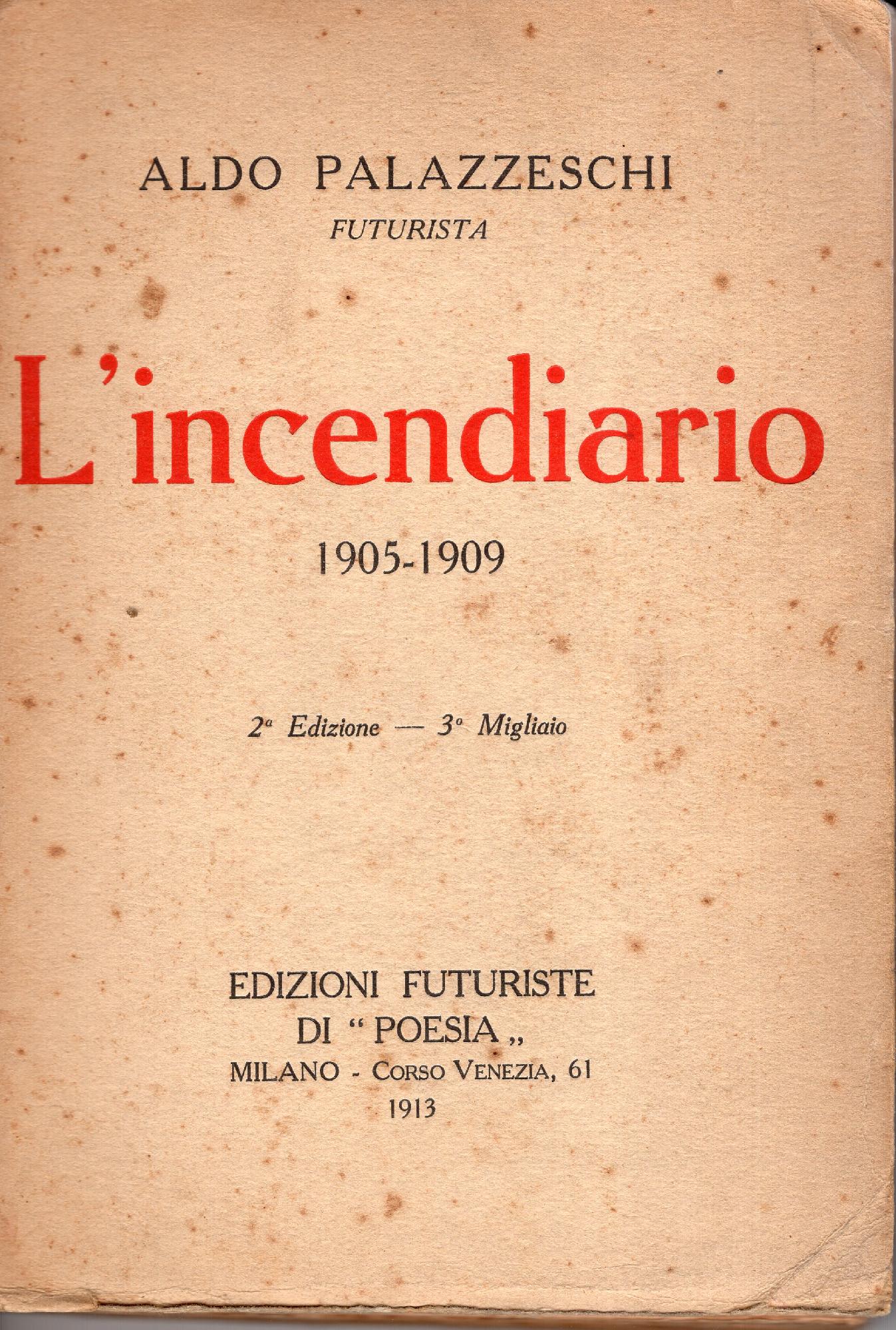 L' incendiario, 1905-1909, 2. Edizione - 3. Migliaio