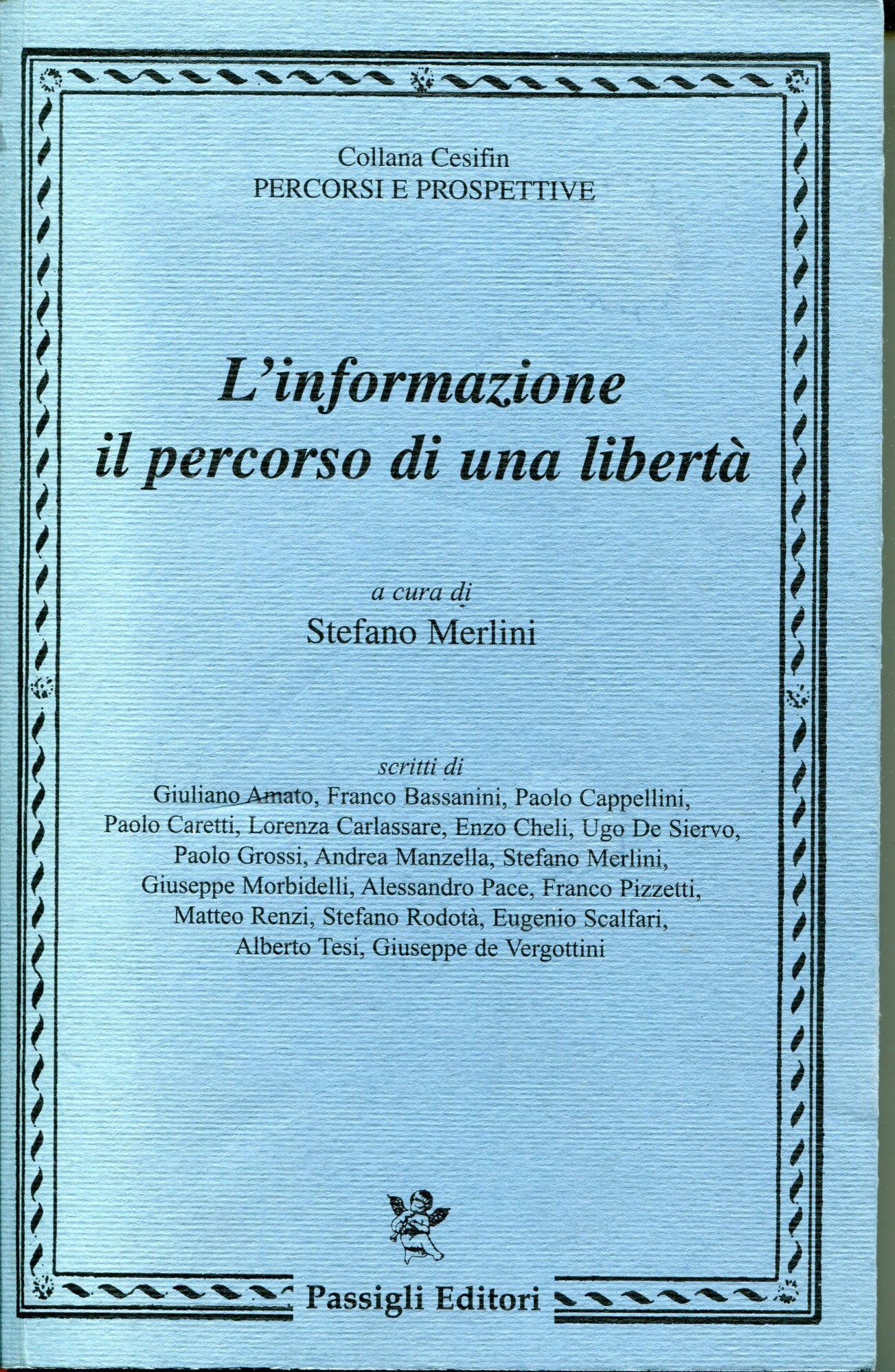 L'informazione: il percorso di una libertà, Atti del Convegno tenuto …