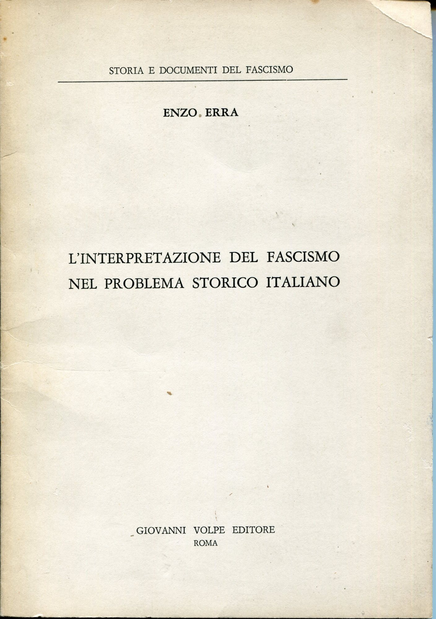 L' interpretazione del fascismo nel problema storico italiano : (prefazione …