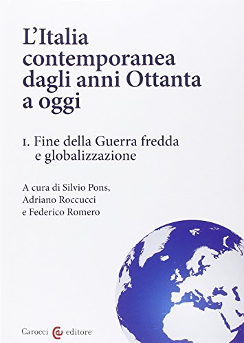 l'Italia contemporanea dagli anni Ottanta a oggi. Vol. 1: Fine …