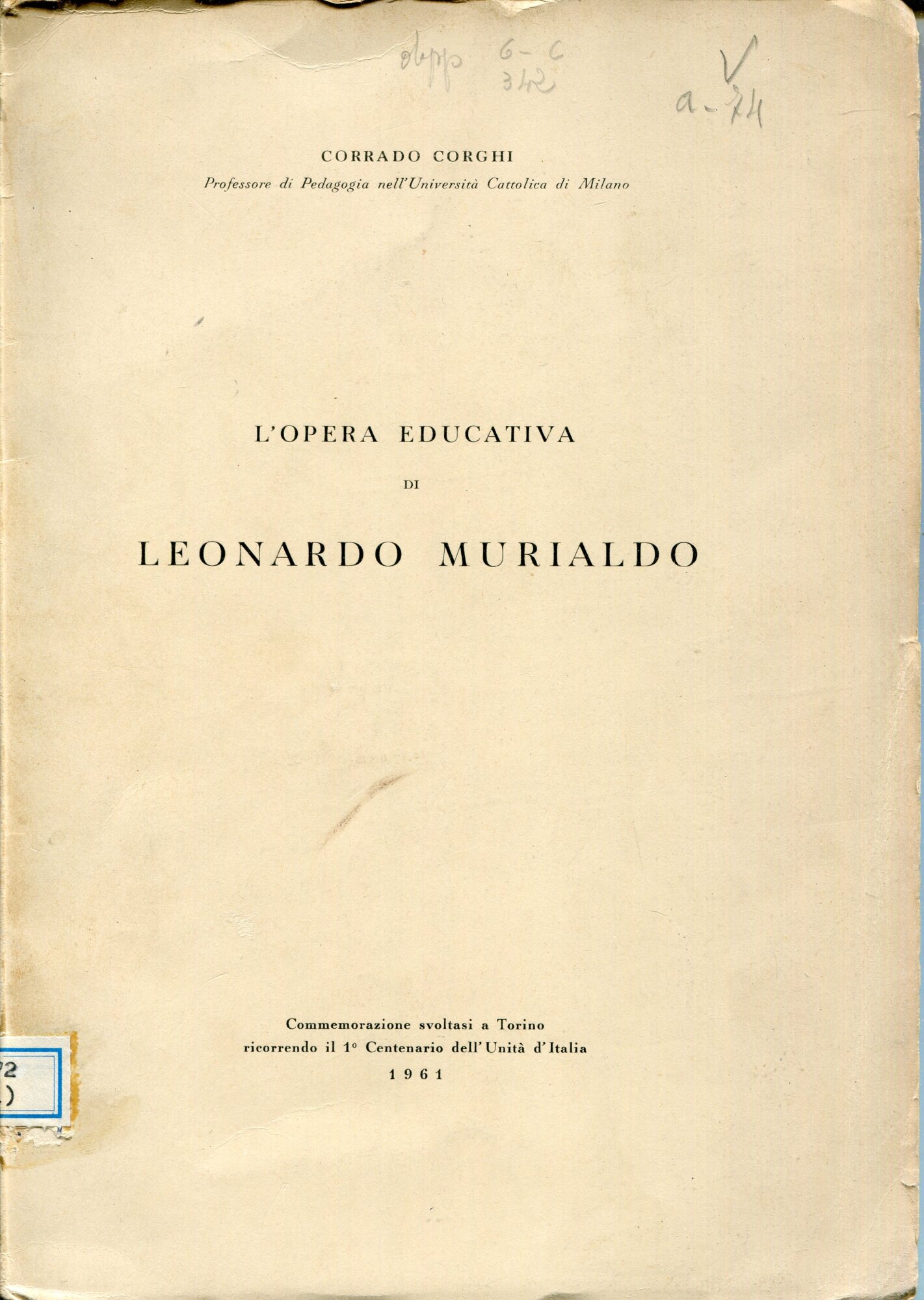 L'opera educativa di Leonardo Murialdo : commemorazione svoltasi a Torino …