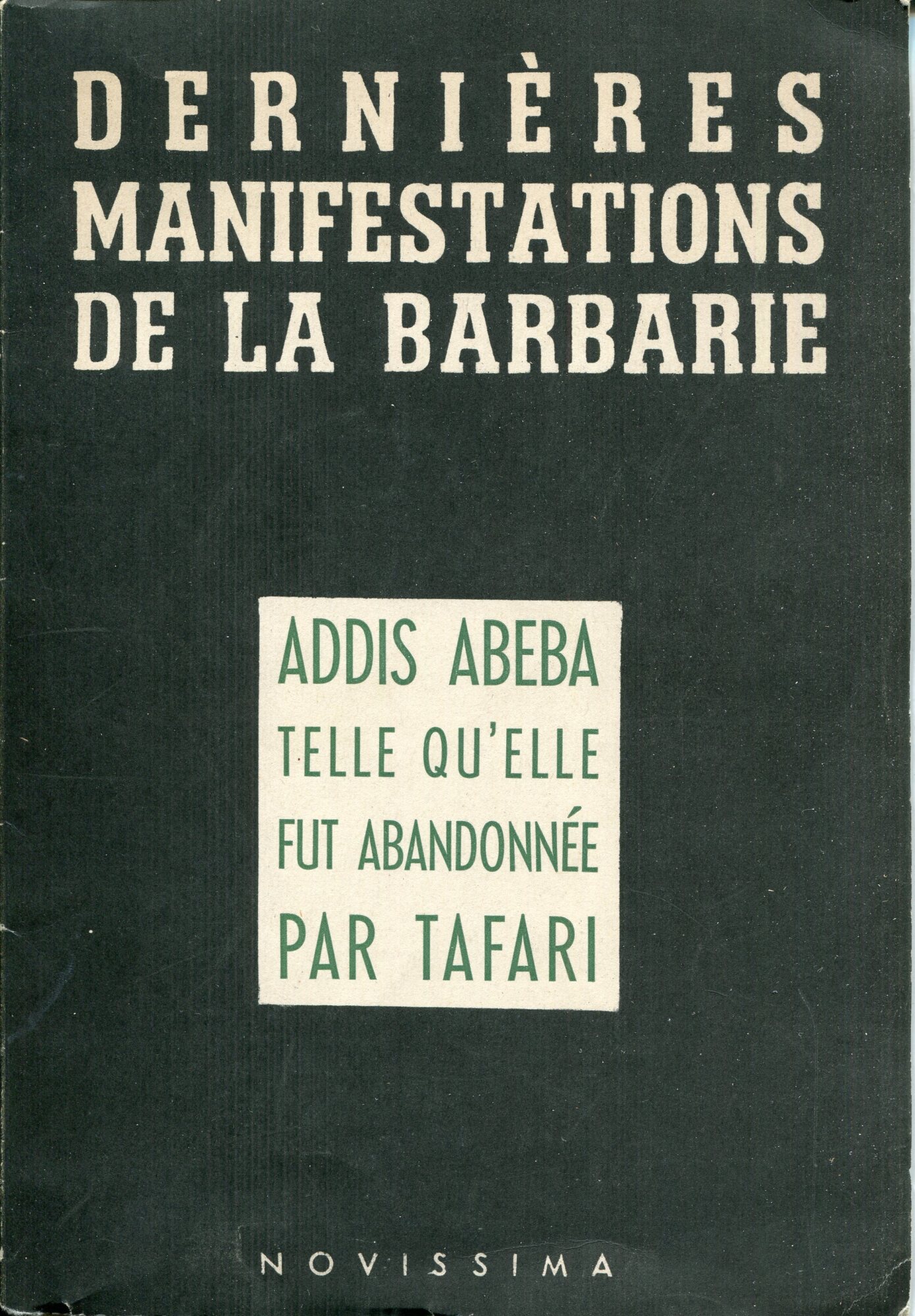 L'ultima barbarie : come Tafari lascio Addis Abeb