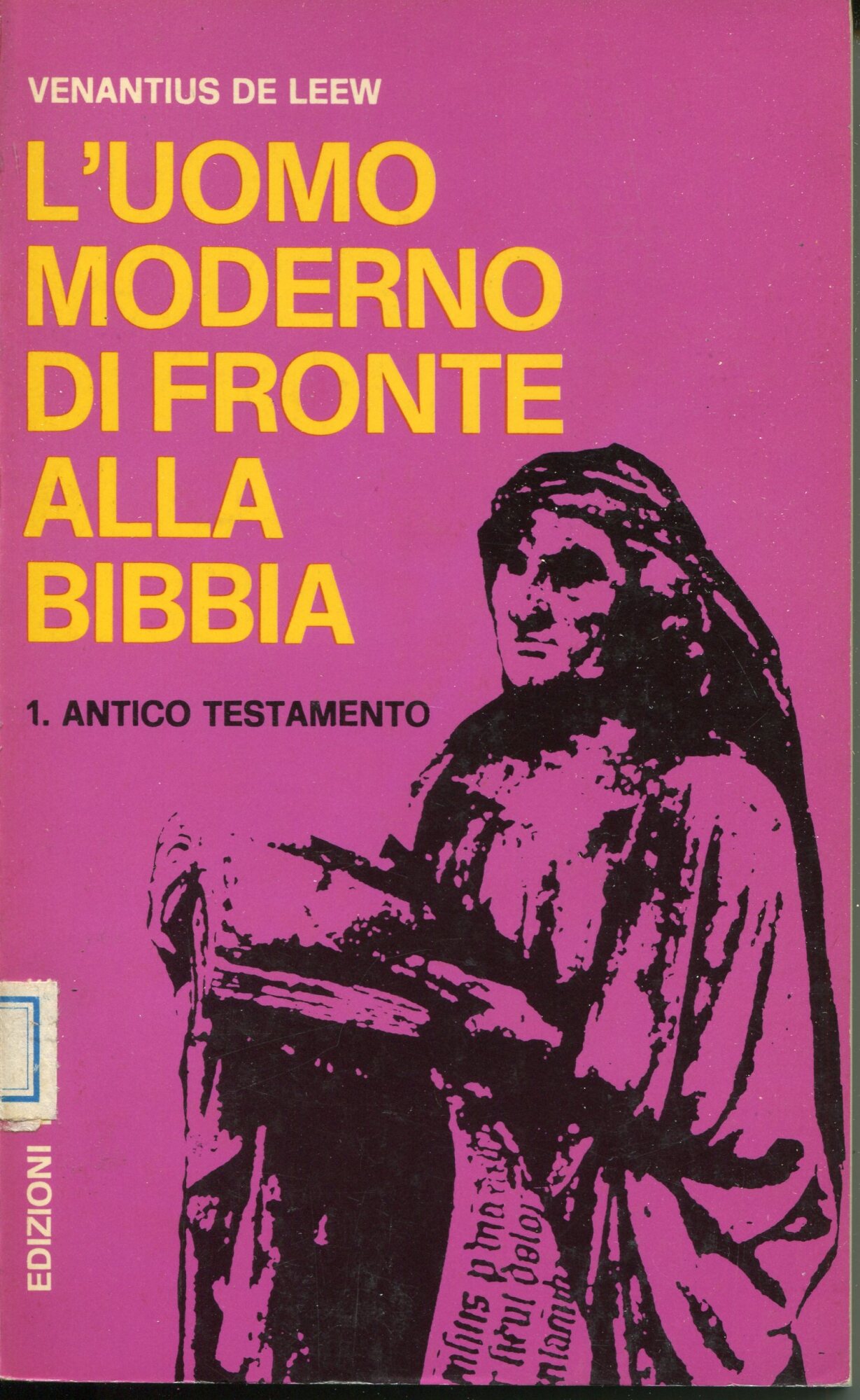 L'uomo moderno di fronte alla Bibbia 1: Antico Testamento