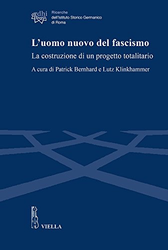 L' uomo nuovo del fascismo. La costruzione di un progetto …