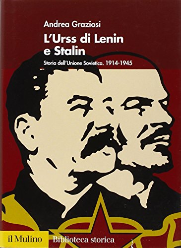 L'Urss di Lenin e Stalin. Storia dell'Unione Sovietica. 1914-1945