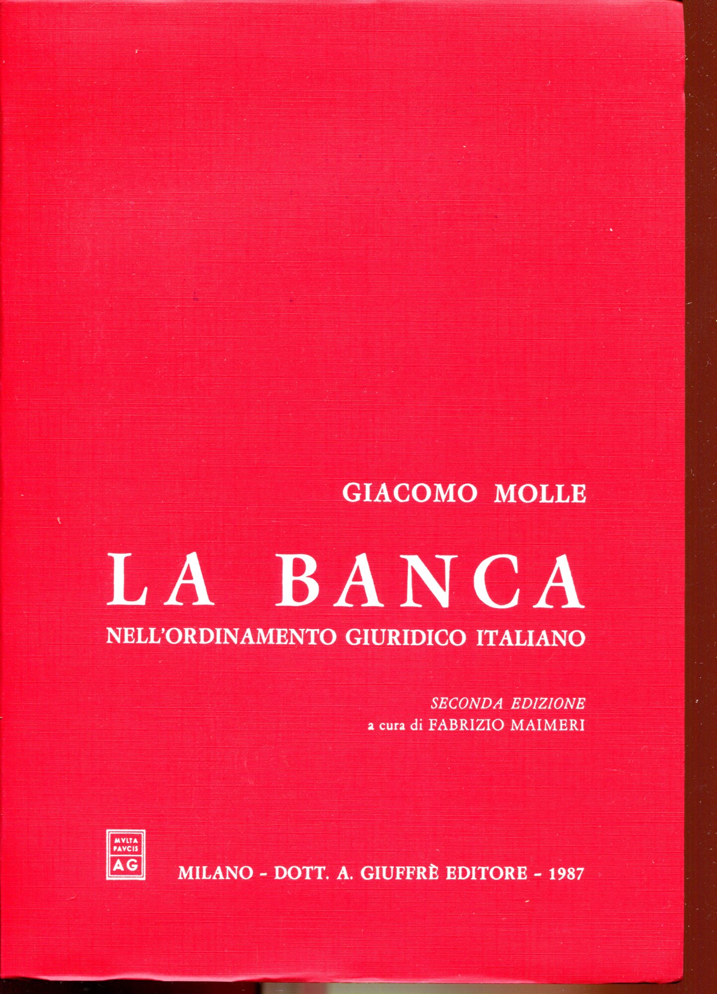 La banca nell'ordinamento giuridico italiano. Seconda edizione. A cura di …