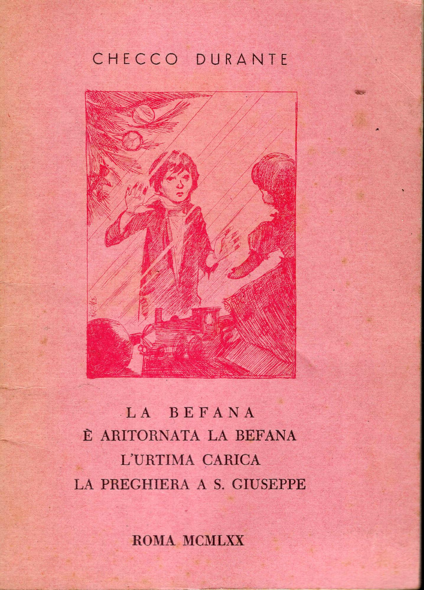 La befana; E' aritornata la Befana; L'urtima carica ; La …