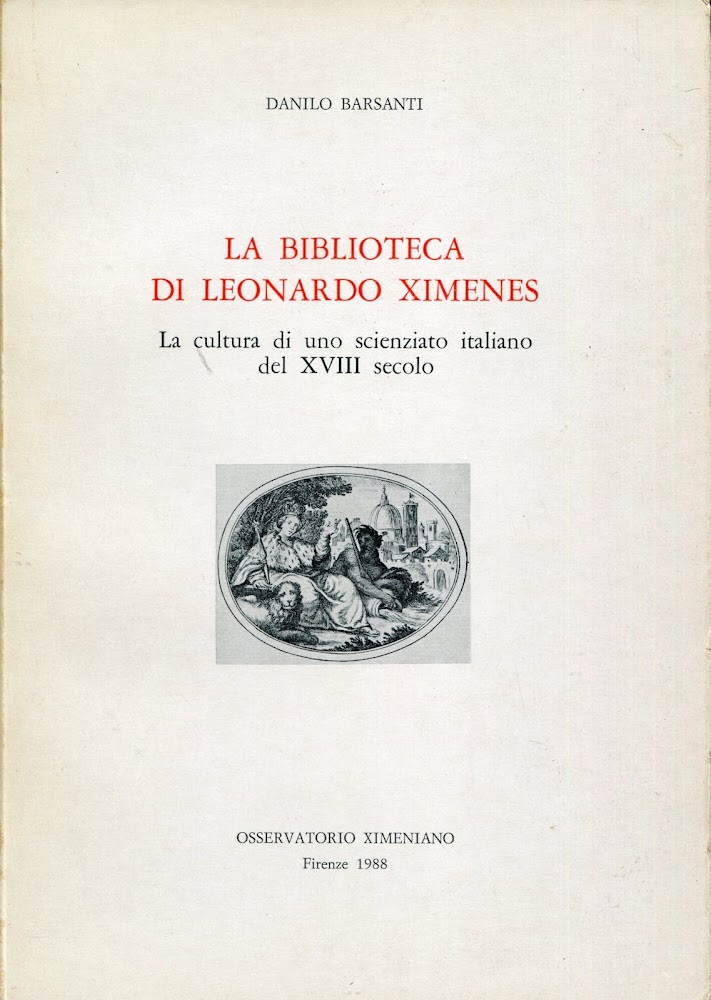La biblioteca di Leonardo Ximenes. La cultura di uno scienziato …