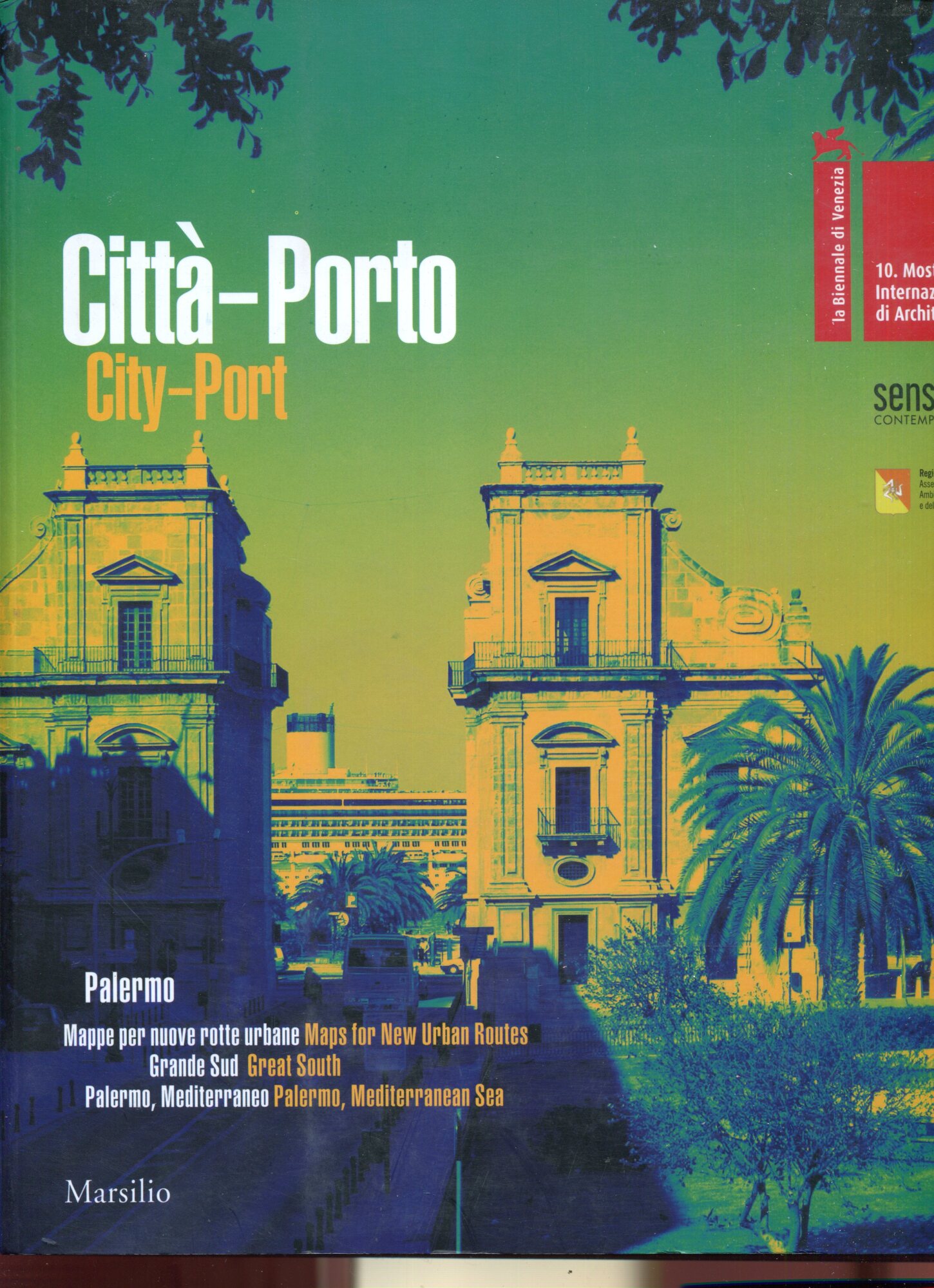 La Biennale di Venezia. 10ª Mostra internazionale di architettura. Città-Porto. …