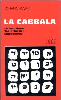 La cabbala. Introduzione, testi classici, spiegazione