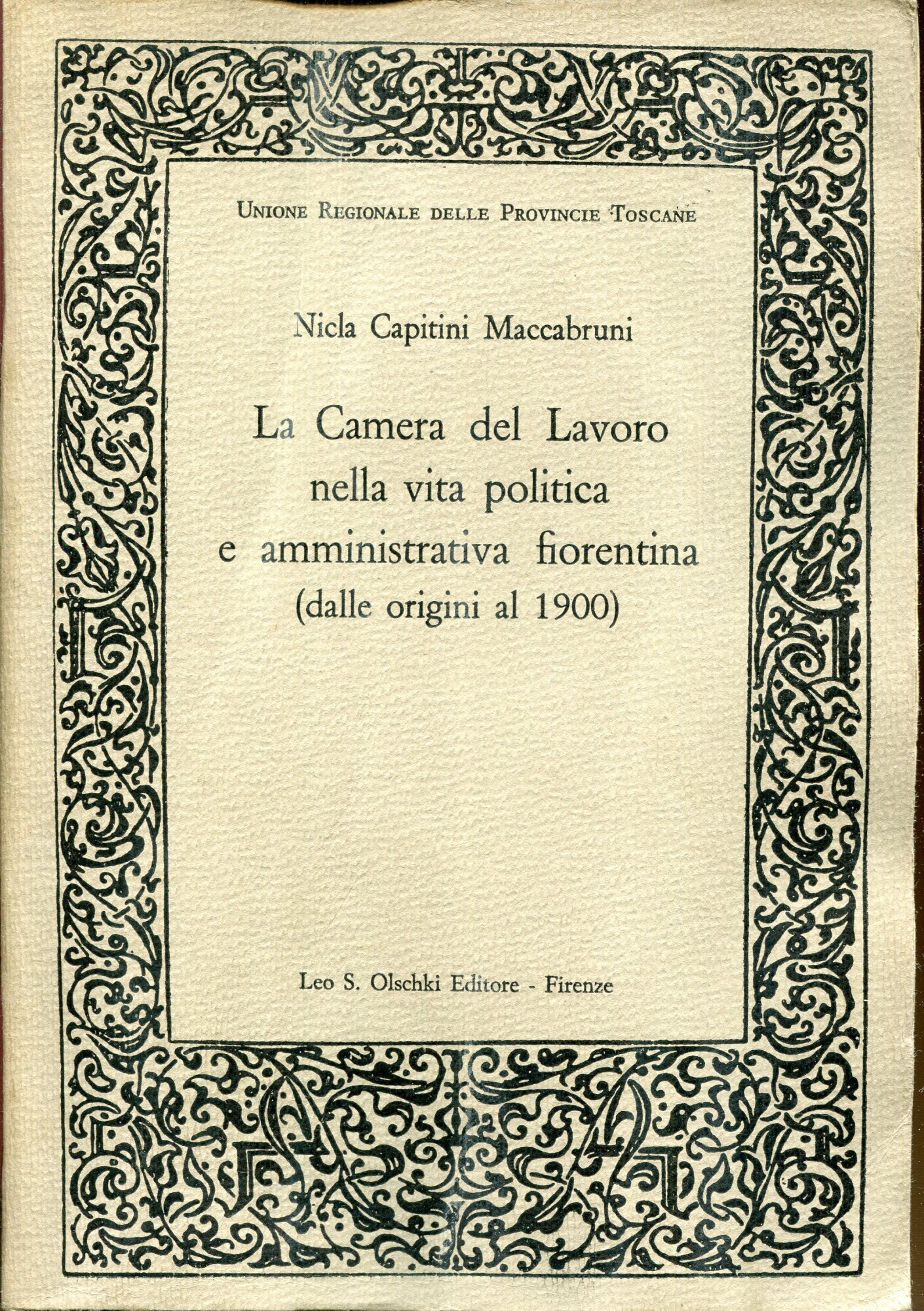La Camera del lavoro nella vita politica e amministrativa fiorentina …