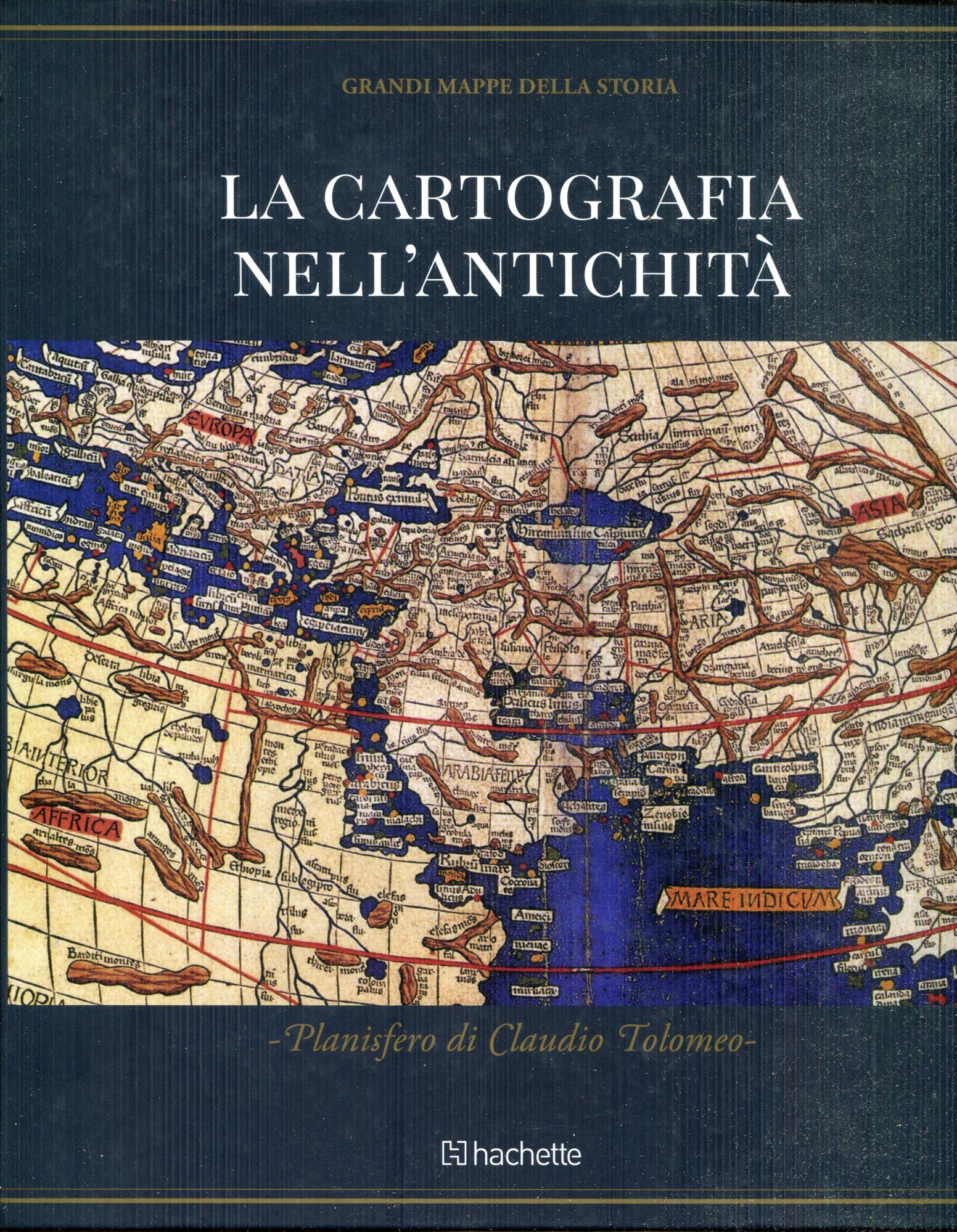 La cartografia nell'antichità : Il Planisfero di Tolomeo. Illustrazioni: Jordi …