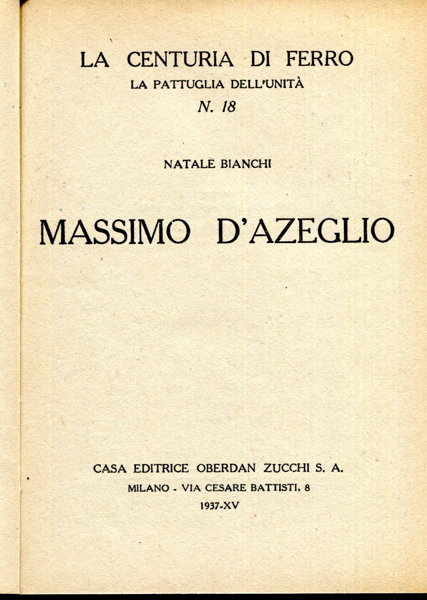 La centuria di ferro. La pattuglia dell'unità, n. 18 Massimo …