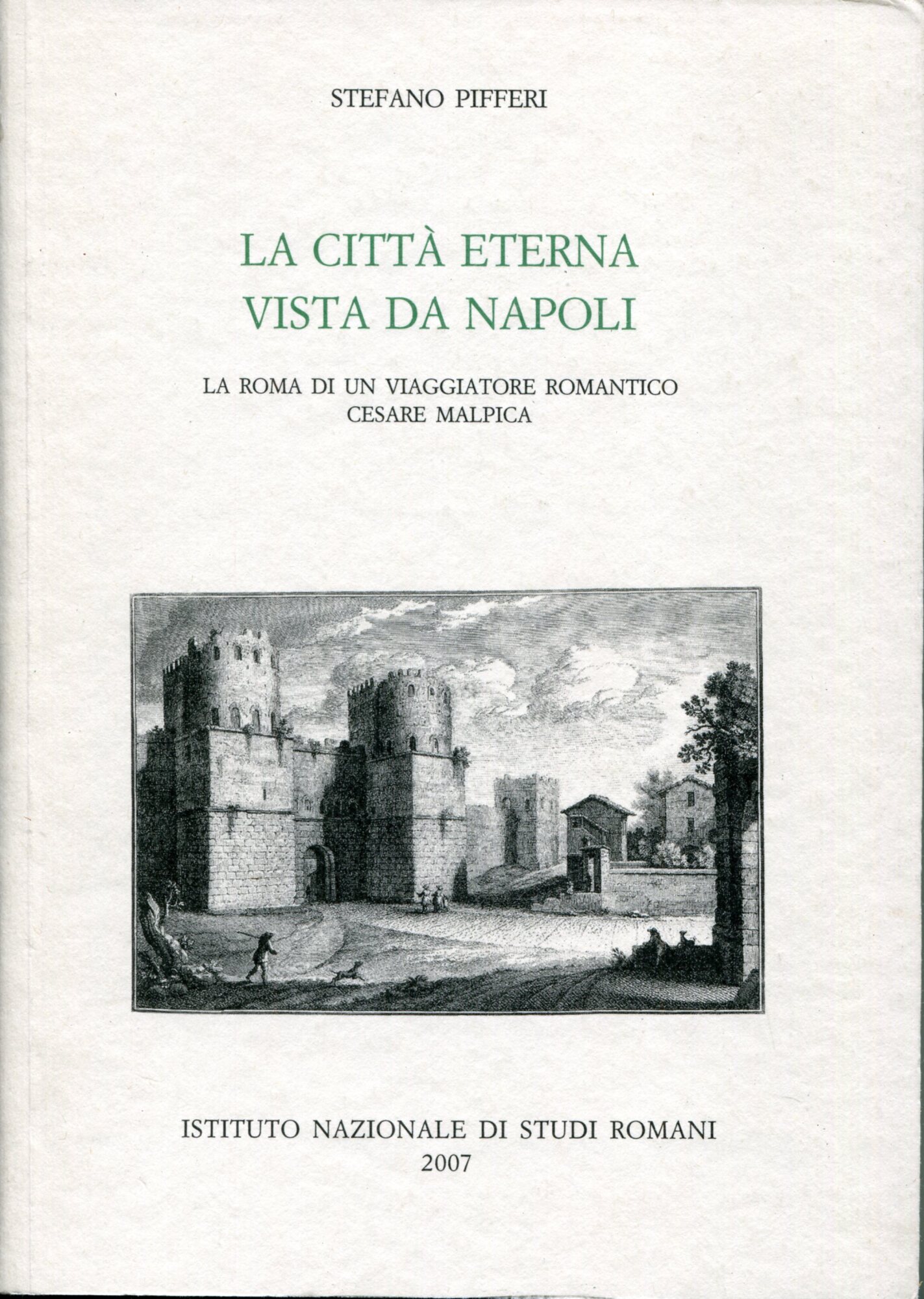 La città eterna vista da Napoli. La Roma di un …