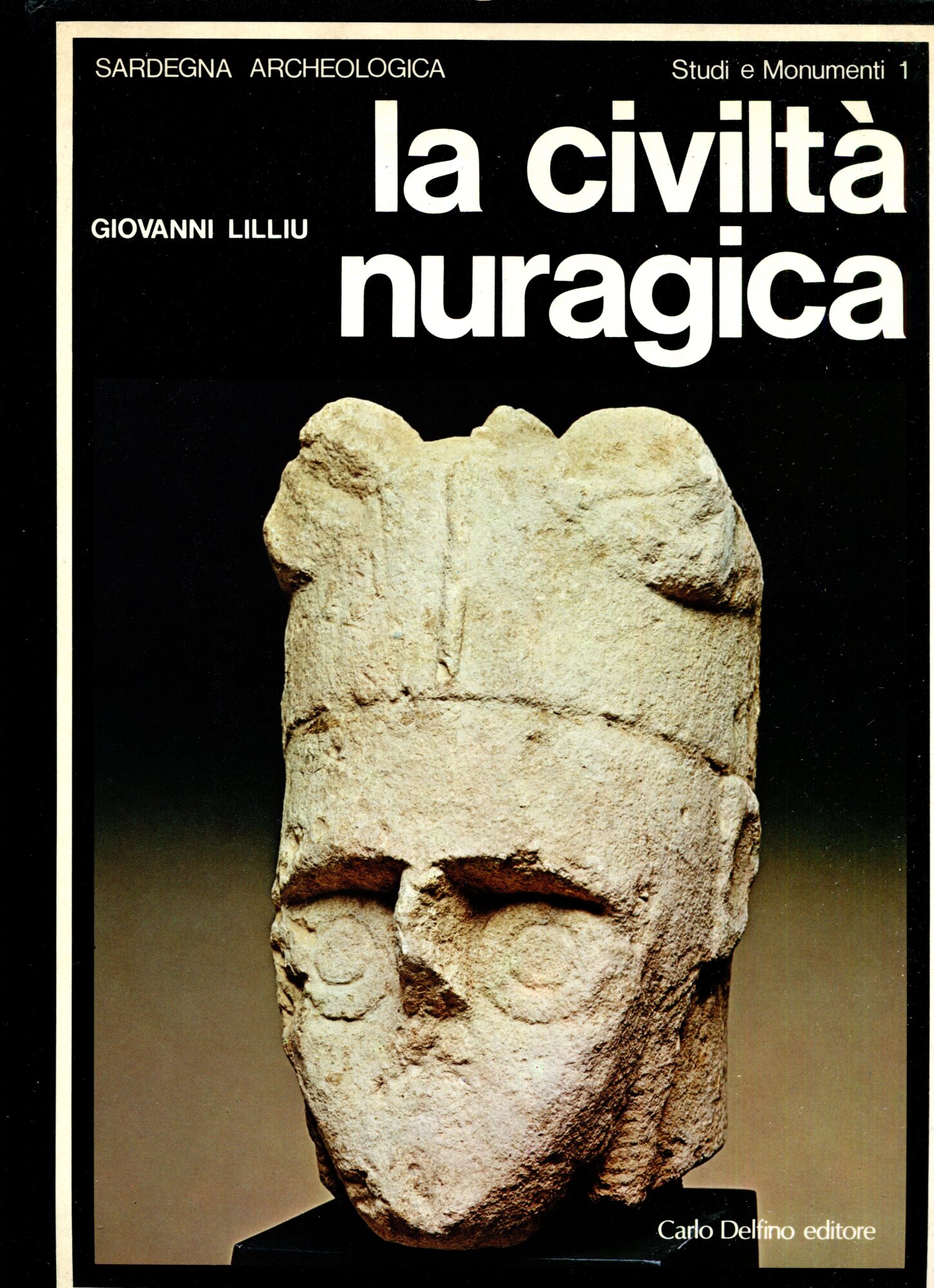 La Civiltà nuragica. Introduzione di Alberto Moravetti